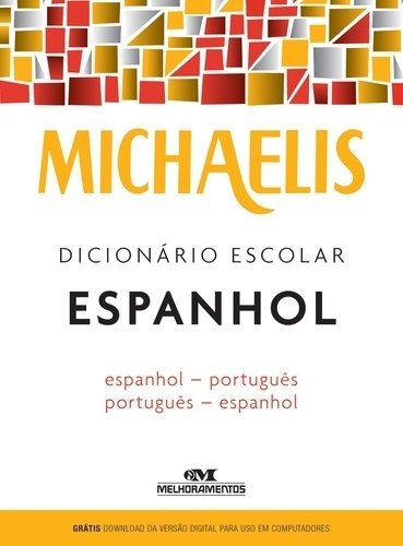Michaelis Dicionário Escolar Espanhol – 02Ed/08 Melhoramentos