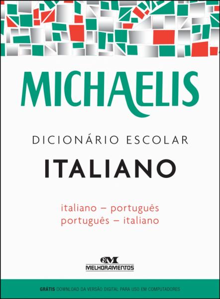 Michaelis Dicionário Escolar Italiano - Italiano-português - Português-italiano - Melhoramentos