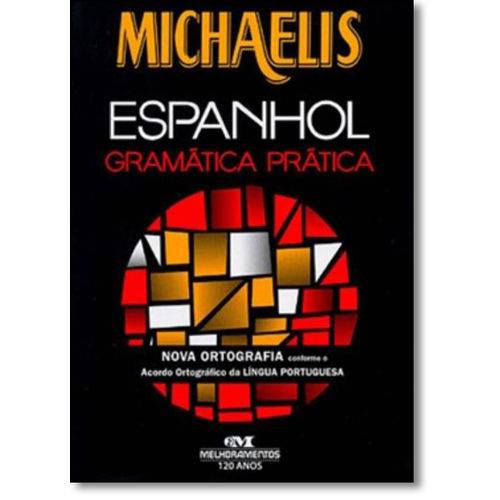 Michaelis Espanhol: Gramática Prática