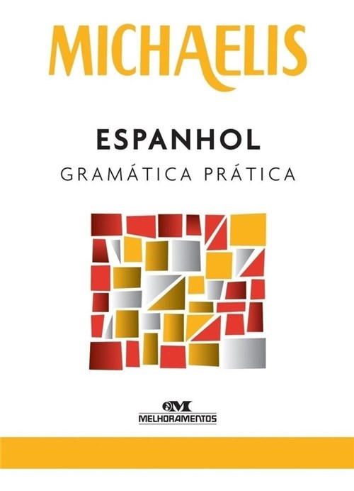 Michaelis - Espanhol - Gramática Prática