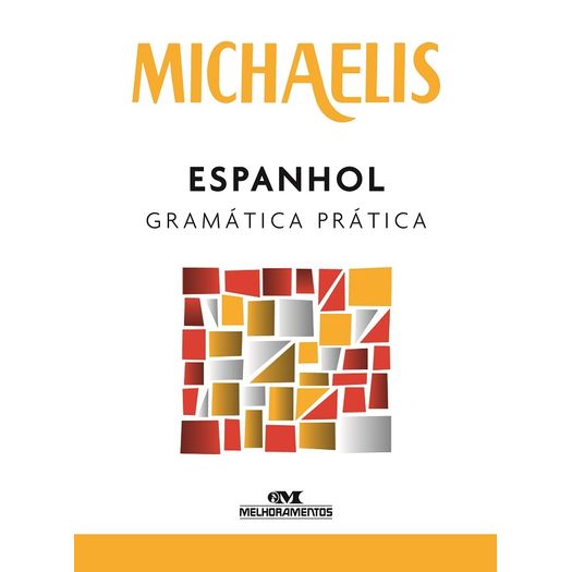 Michaelis Gramatica Pratica Espanhol - Melhoramentos