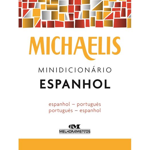 Michaelis Minidicionario Espanhol - Melhoramentos