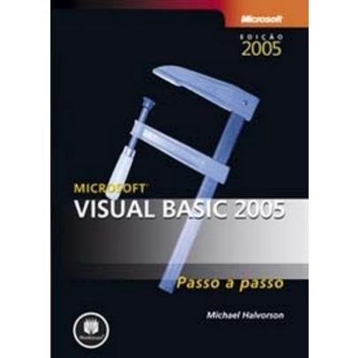 Microsoft Visual Basic 2005 Passo a Passo - Bookman