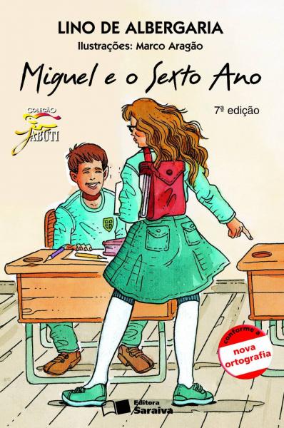 Miguel e o Sexto Ano - Editora Saraiva