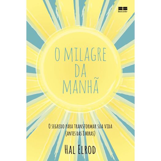 Milagre da Manha, o - Best Seller