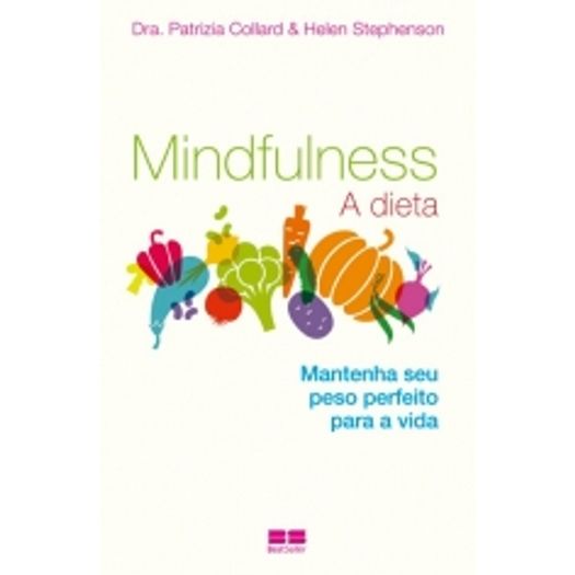 Tudo sobre 'Mindfulness - a Dieta - Best Seller'