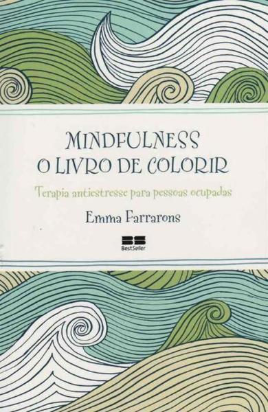 Mindfulness - o Livro de Colorir - Best Seller