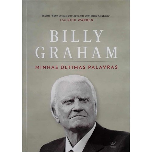Minhas Últimas Palavras - Billy Graham
