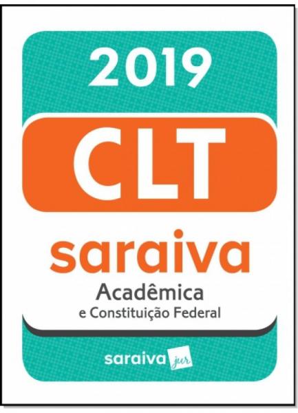 Mini Código Saraiva 2019: Clt Acadêmica e Constituição Federal