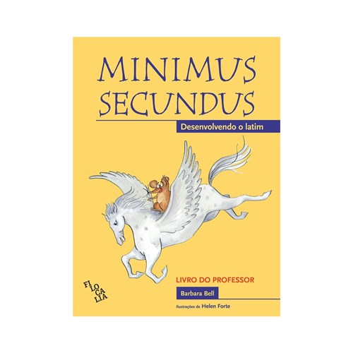 Minimus Secundus-Desenvolvendo o Latim - Livro do Professor