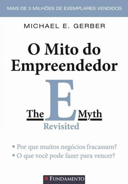 Mito do Empreendedor - Fundamento