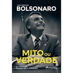 Mito Ou Verdade - Jair Messias Bolsonaro