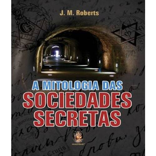 Mitologia das Sociedades Secretas, a