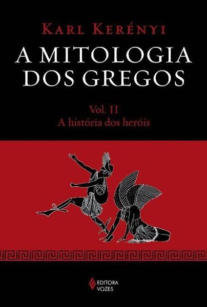 Mitologia dos Gregos, a - Vol. 02 - Vozes