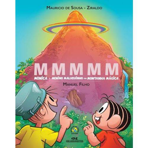 Mmmmm - Monica e Menino Maluquinho na Montanha Magica - 1ª Ed.
