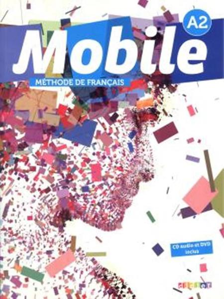 Mobile 2 A2 - Livre de L'Élève Avec CD Et DVD - Didier International