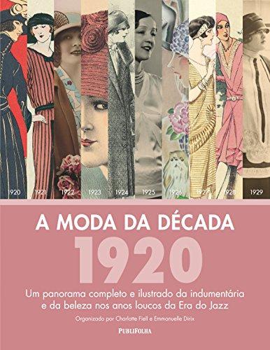 Moda da Decada, a - 1920 - Publifolha Editora