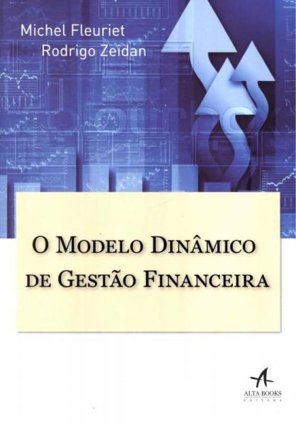 Modelo Dinamico de Gestao Financeira, o - Alta Books