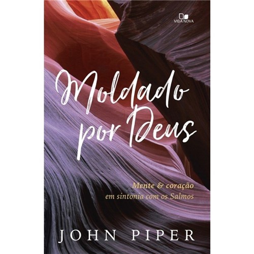 Moldado por Deus - John Piper