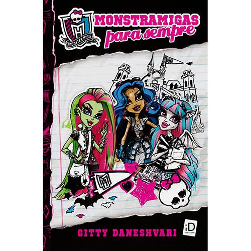 Tudo sobre 'Monster High: Monstramigas para Sempre'