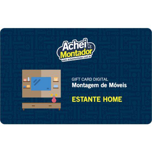 Montagem de Estante Home - Gift Card Digital
