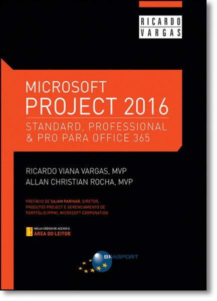 MS Project 2016: Standard, Professional e Pro para Office 365 - Brasport