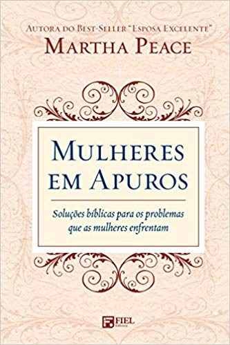 Mulheres em Apuros - Martha Peace - 9788599145807