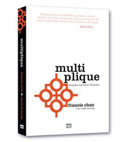 Multiplique: Discipulos que Fazem Discipulos - Mundo Cristão