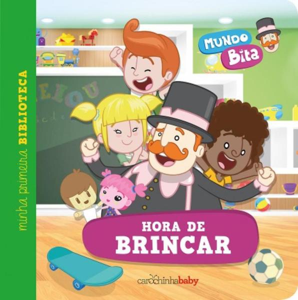 Mundo Bita - Hora de Brincar - Carochinha Editora