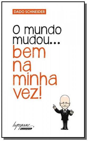 Mundo Mudou Bem na Minha Vez!, O