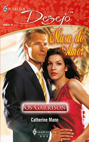 Musa do Amor (Harlequin Desejo Livro 78)