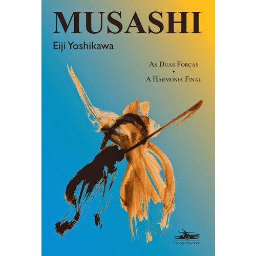 Musashi: as Duas Forças, a Harmonia Final