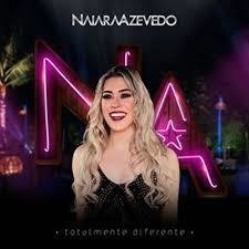 Naiara Azevedo - Totalmente Diferente