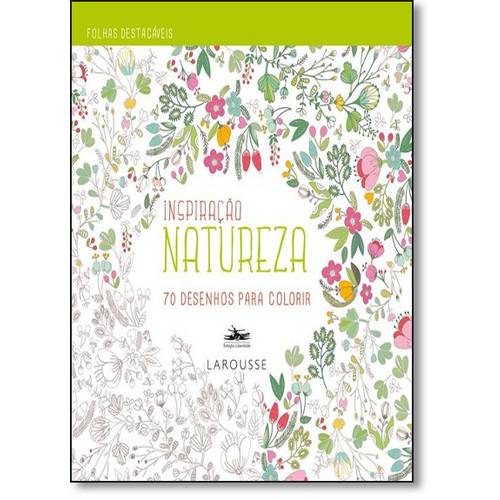 Natureza: 70 Desenhos para Colorir - Coleção Inspiração