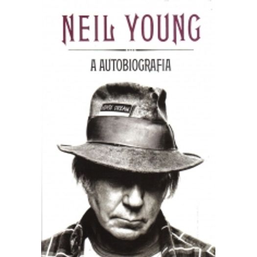 Neil Young - a Autobiografia - Globo