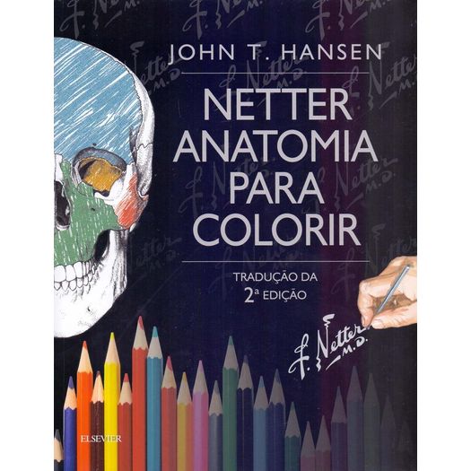 Netter Anatomia para Colorir - Elsevier - 2 Ed