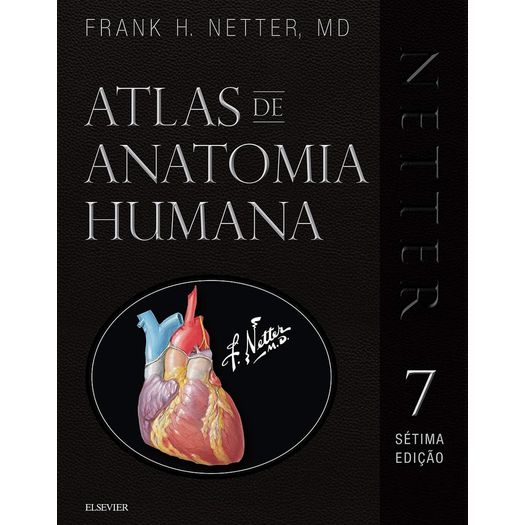 Netter Atlas de Anatomia Humana - 3d - Elsevier