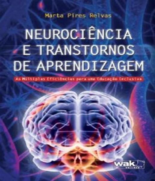 Neurociencia e Transtornos de Aprendizagem - W.a.k.