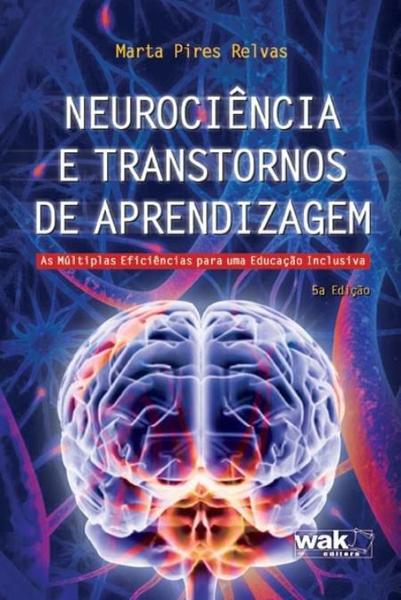 Neurociência e Transtornos de Aprendizagem - Wak