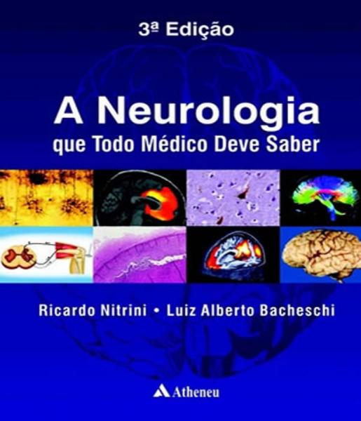 Neurologia que Todo Medico Deve Saber, a - 03 Ed - Atheneu