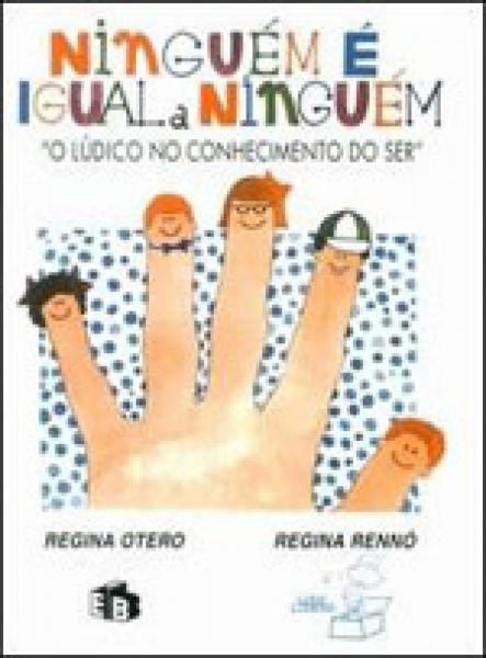 Ninguem e Igual a Ninguem - Editora do Brasil
