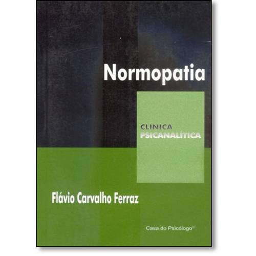 Normopatia - Coleção Clínica Psicanalíca