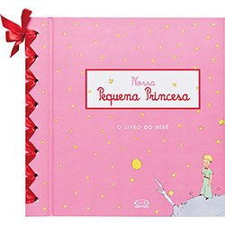 Tudo sobre 'Nossa Pequena Princesa: o Livro do Bebê'