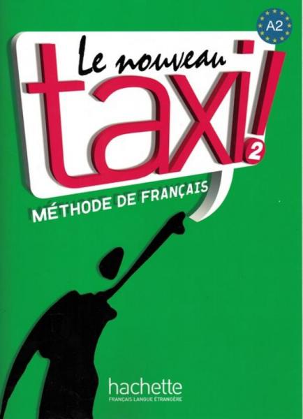 Tudo sobre 'Nouveau Taxi! 2 (a2) - Livre de Leleve - Hachette Franca'