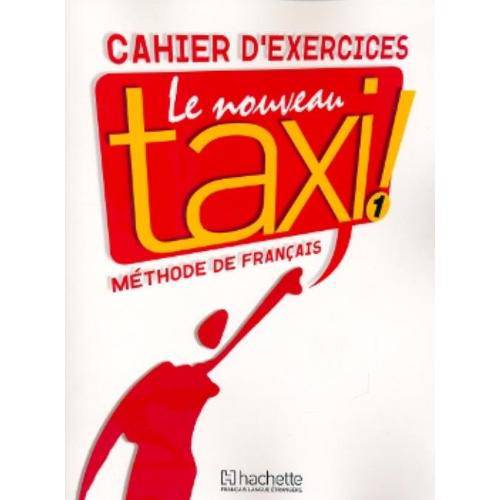 Tudo sobre 'Nouveau Taxi! Le 1 (A1) - Cahier D´Exercices'