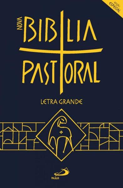 Nova Bíblia Pastoral - Letra Grande - Edição Especial - Paulus