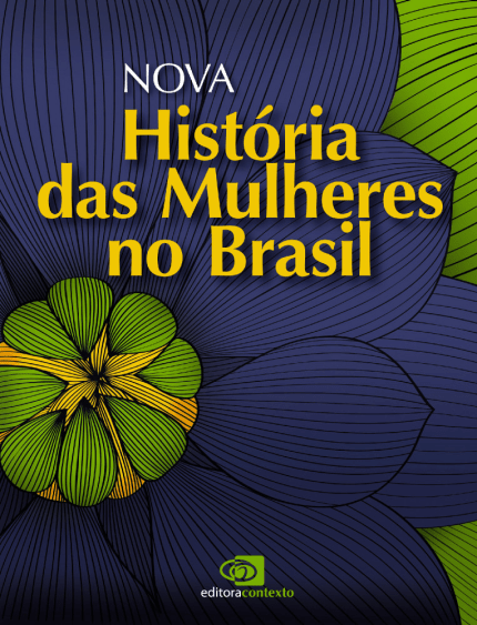 Nova História das Mulheres no Brasil - Pedro,joana Maria - Ed. Context...