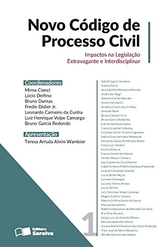 Novo Código de Processo Civil: Impactos na Legislação Extravagante e Interdisciplinar ? Volume 1