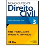 Novo Curso de Direito Civil: Responsabilidade Civil - Vol.3