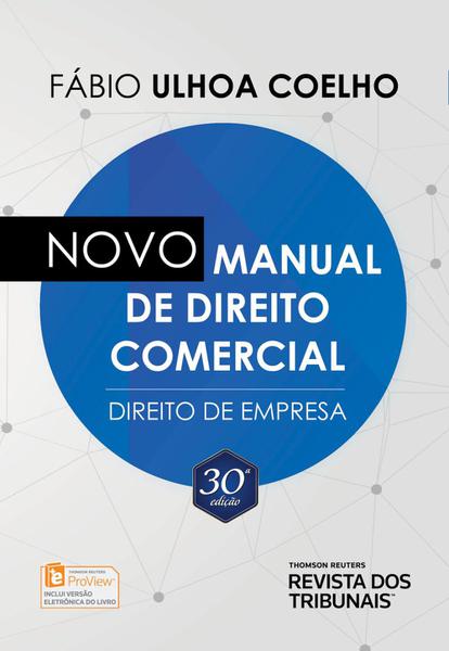 Novo Manual de Direito Comercial - Direito de Empresa - 30ª Ed. 2018 - Rt